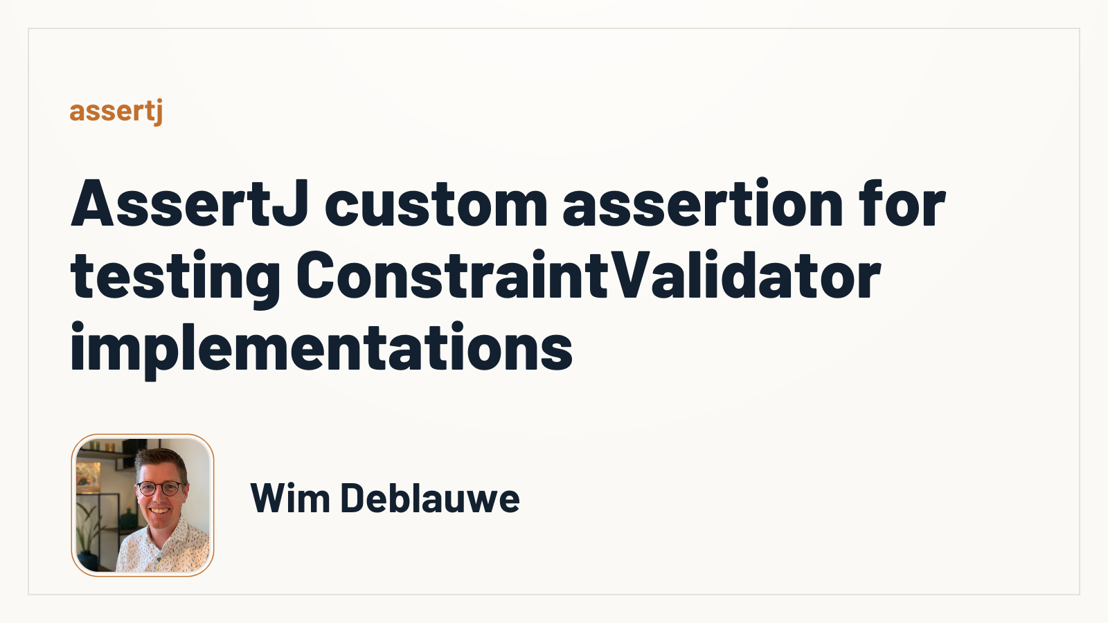 AssertJ custom assertion for testing ConstraintValidator ...
