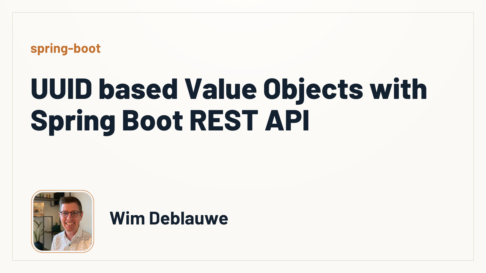 UUID based Value Objects with Spring Boot REST API - Wim Deblauwe