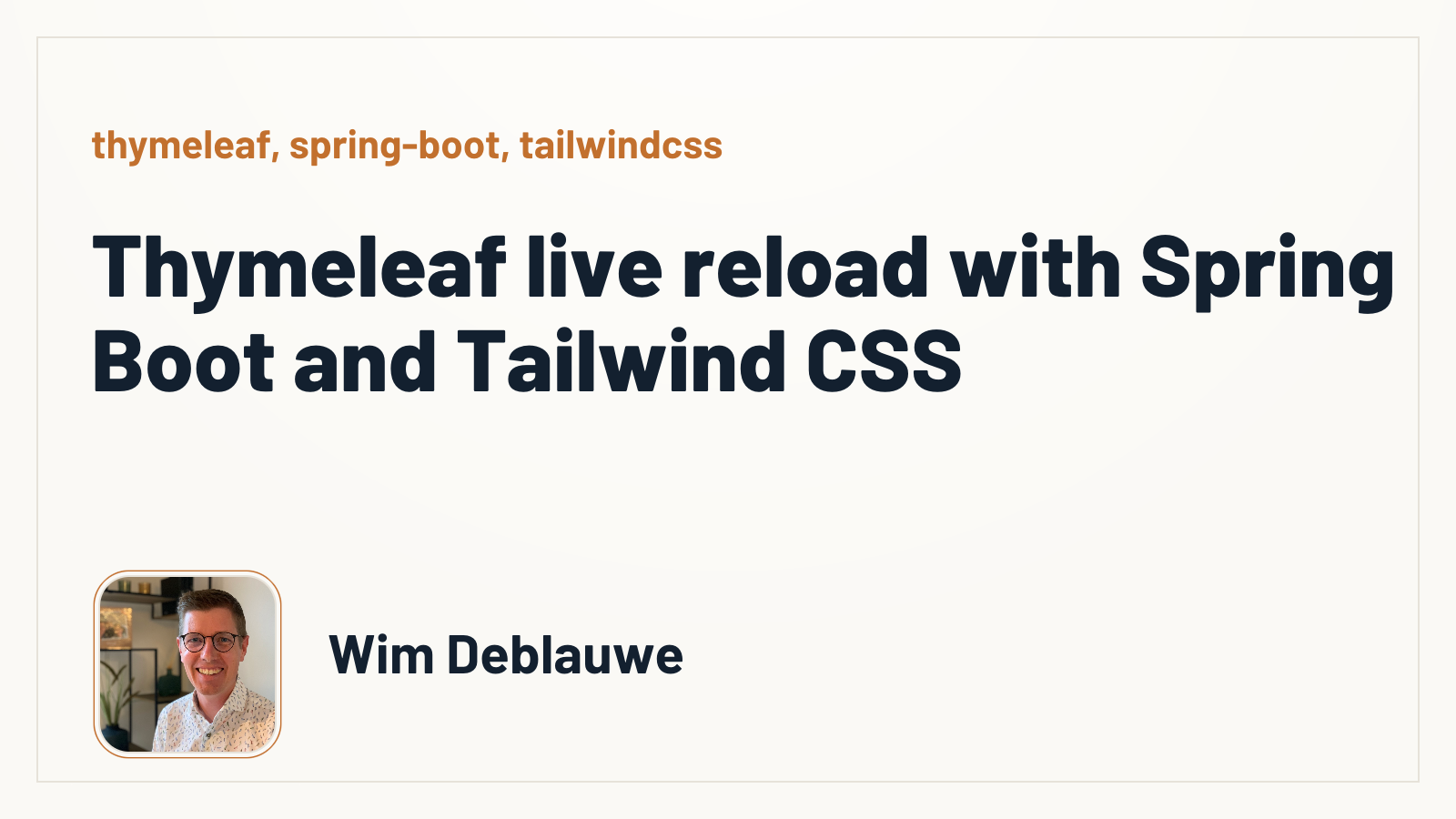 Thymeleaf live reload with Spring Boot and Tailwind CSS - Wim Deblauwe